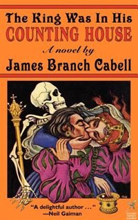 The King Was in His Counting House by James Branch Cabell, Hardcover | Indigo Chapters