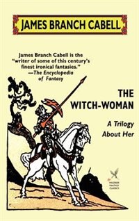 The Witch-Woman by James Branch Cabell, Hardcover | Indigo Chapters