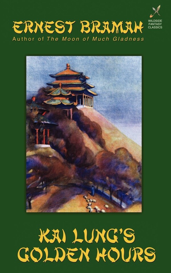 Kai Lung's Golden Hours by Ernest Bramah, Hardcover | Indigo Chapters