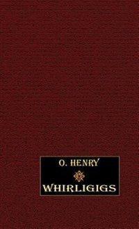 Whirligigs by O. Henry, Hardcover | Indigo Chapters