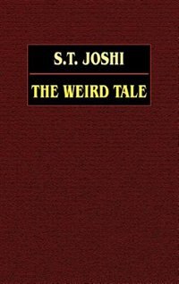 The Weird Tale by S T Joshi, Hardcover | Indigo Chapters