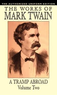 A Tramp Abroad Vol. 2 by Mark Twain, Hardcover | Indigo Chapters