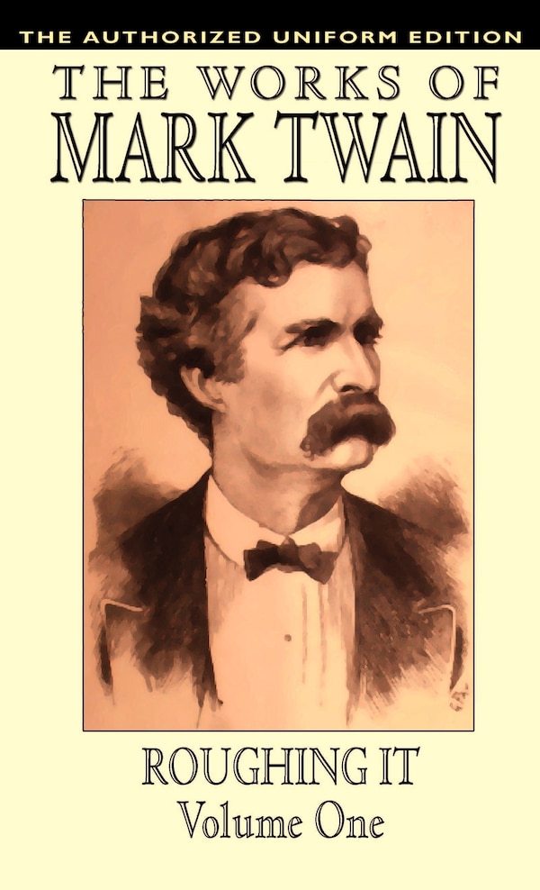 Roughing It Vol. 1 by Mark Twain, Hardcover | Indigo Chapters