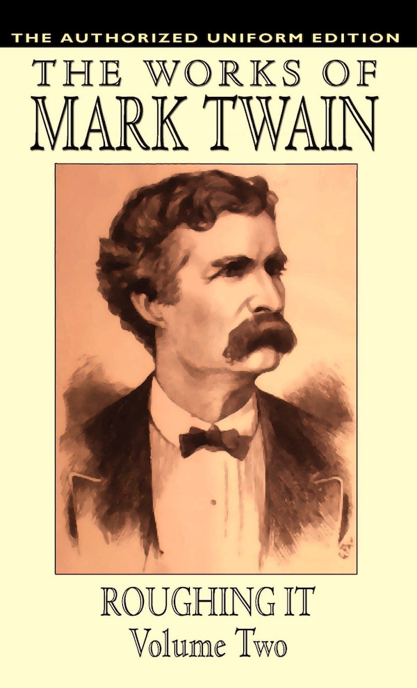Roughing It Vol. 2 by Mark Twain, Hardcover | Indigo Chapters