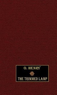 The Trimmed Lamp by O. Henry, Hardcover | Indigo Chapters