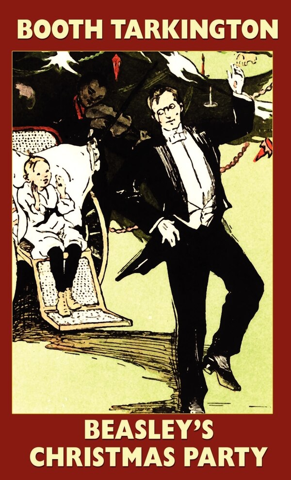 Beasley's Christmas Party by Booth Tarkington, Hardcover | Indigo Chapters