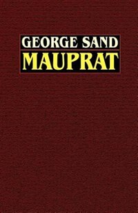 Mauprat by George Sand, Mass Market Paperback | Indigo Chapters