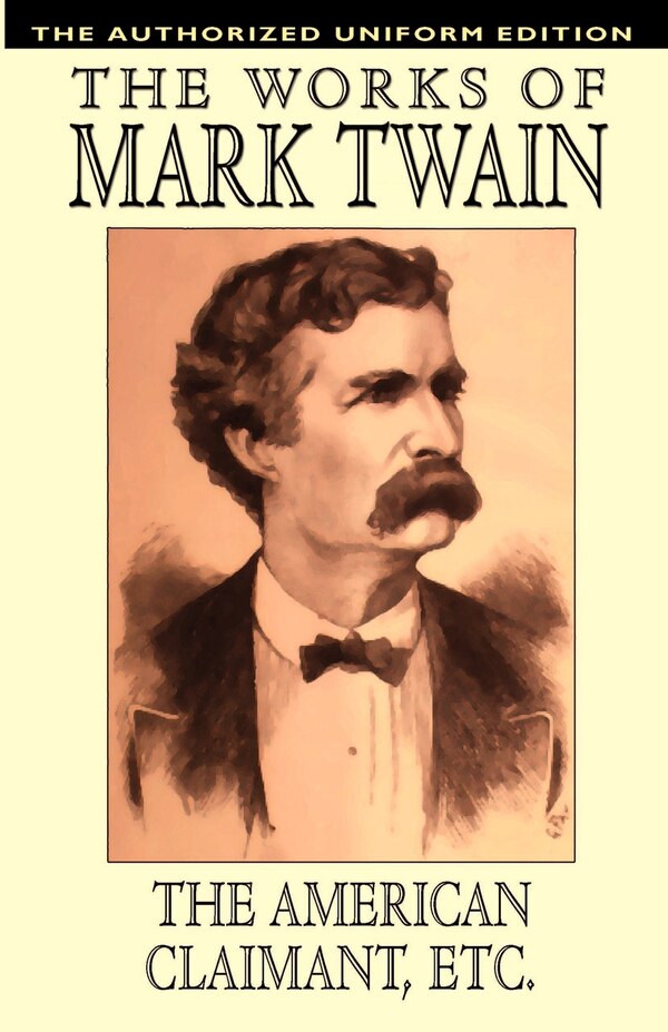 The American Claimant and Other Stories by Mark Twain