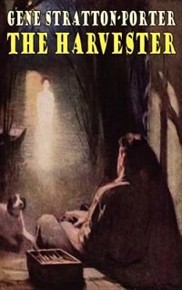 The Harvester by Gene Stratton-Porter, Hardcover | Indigo Chapters