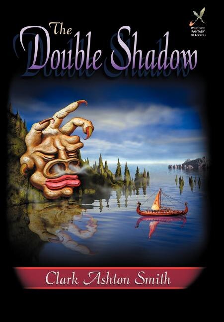 The Double Shadow by Clark Ashton Smith, Hardcover | Indigo Chapters