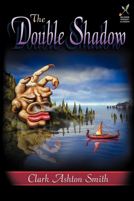 The Double Shadow by Clark Ashton Smith, Paperback | Indigo Chapters