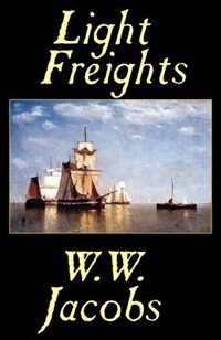 Light Freights by William Wymark Jacobs, Mass Market Paperback | Indigo Chapters