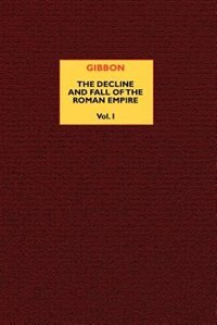The Decline and Fall of the Roman Empire (Vol. 1) by Edward Gibbon, Mass Market Paperback | Indigo Chapters