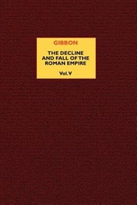 The Decline and Fall of the Roman Empire (Vol. 5) by Edward Gibbon, Mass Market Paperback | Indigo Chapters
