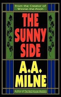 The Sunny Side by A A Milne, Mass Market Paperback | Indigo Chapters