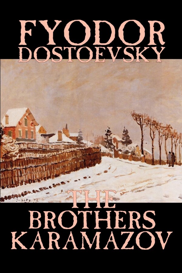 The Brothers Karamazov by Fyodor Mikhailovich Dostoevsky Fiction Classics, Paperback | Indigo Chapters