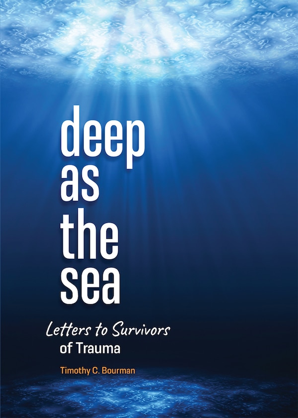 Deep as the Sea by Timothy C Bourman, Paperback | Indigo Chapters