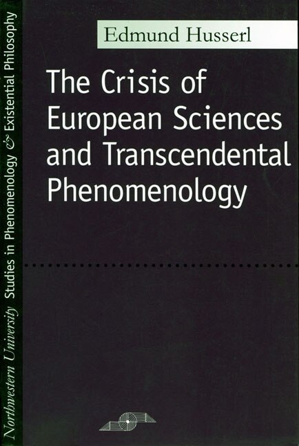 Crisis Of European Sciences And Transcendental Phenomenology by Edmund Husserl, Paperback | Indigo Chapters