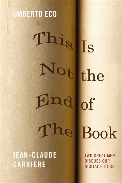 This Is Not the End of the Book by UMBERTO ECO, Paperback | Indigo Chapters