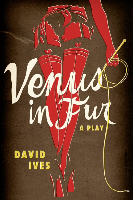 Venus in Fur by David Ives, Paperback | Indigo Chapters