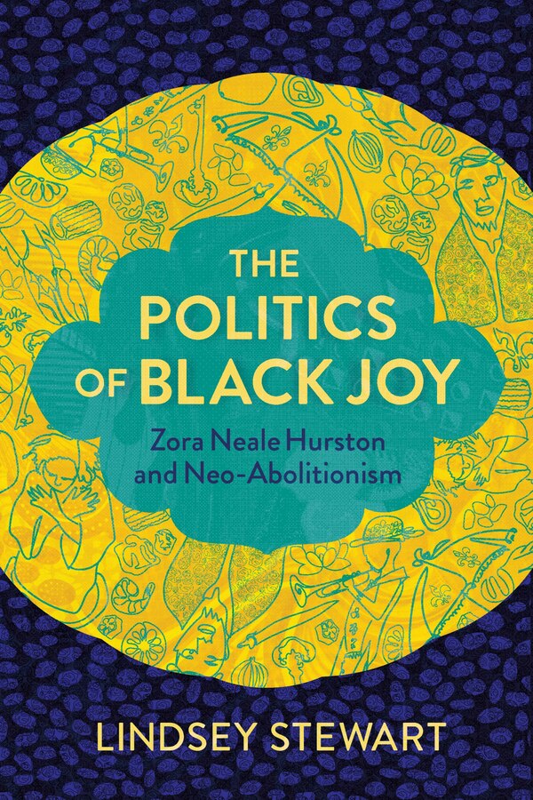 The Politics of Black Joy by Lindsey Stewart, Paperback | Indigo Chapters