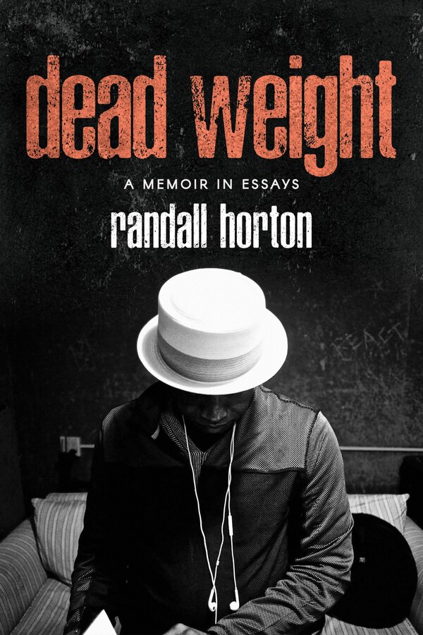 Dead Weight by Randall Horton, Paperback | Indigo Chapters