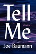 Tell Me by Joe Baumann, Paperback | Indigo Chapters