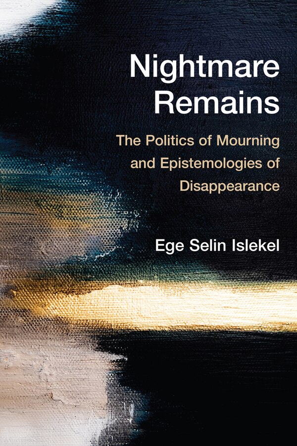 Nightmare Remains by Ege Selin Islekel, Paperback | Indigo Chapters