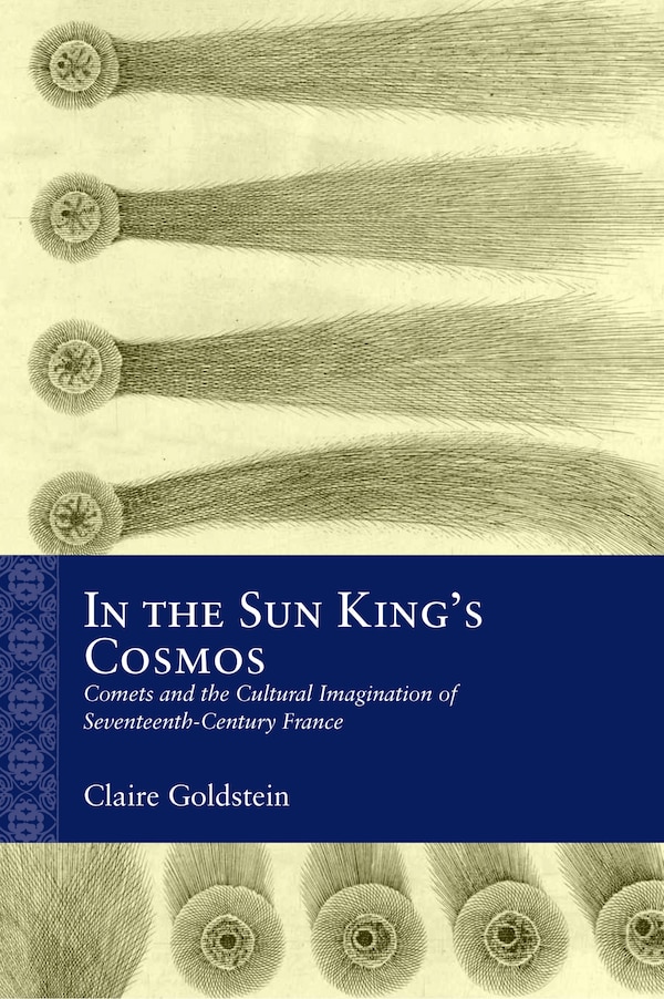 In the Sun King's Cosmos by Claire Goldstein, Hardcover | Indigo Chapters