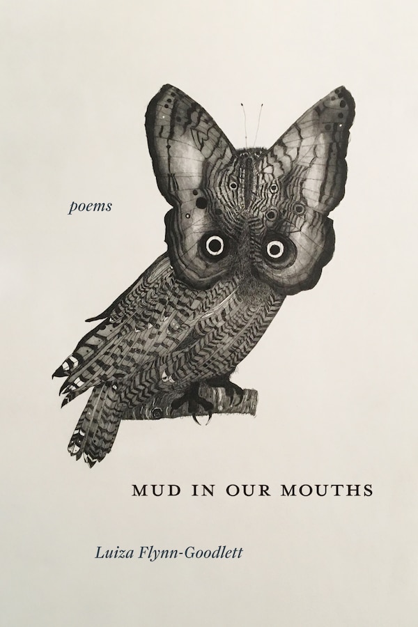 Mud in Our Mouths by Luiza Flynn-goodlett, Paperback | Indigo Chapters