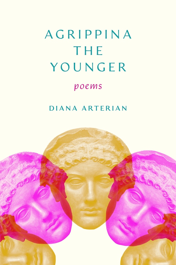 Agrippina the Younger by Diana Arterian, Paperback | Indigo Chapters