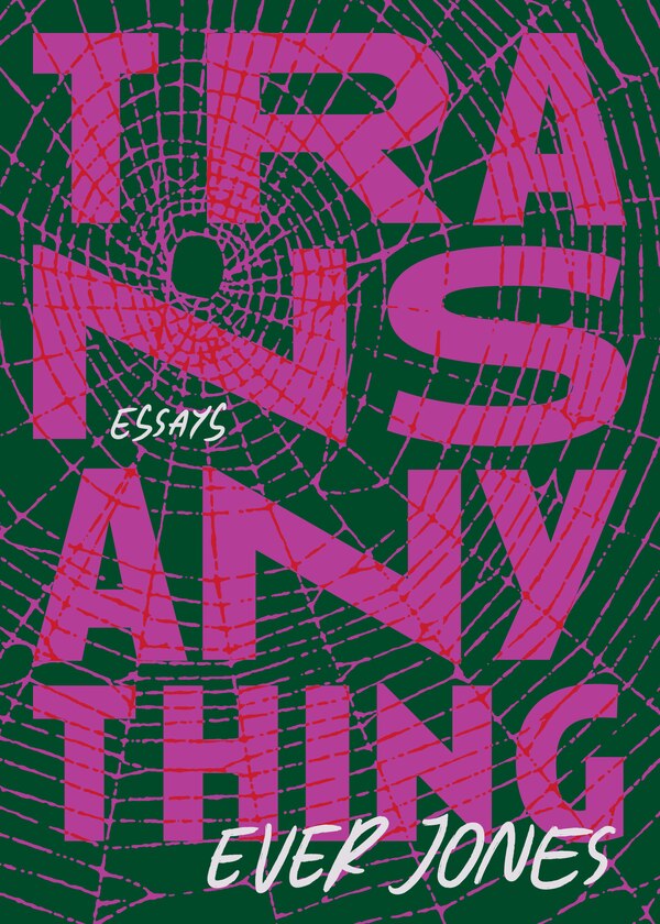 Transanything by Ever Jones, Paperback | Indigo Chapters