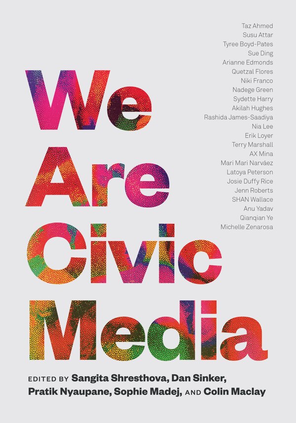 We Are Civic Media by Sangita Shresthova, Paperback | Indigo Chapters