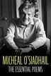 The Essential Poems by Micheal O'Siadhail, Paperback | Indigo Chapters
