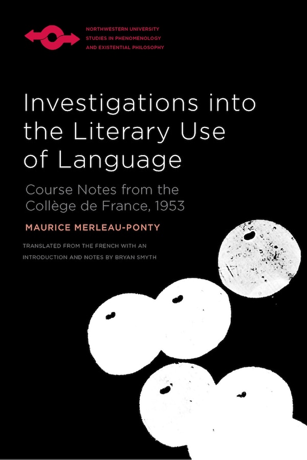 Investigations into the Literary Use of Language by MAURICE MERLEAU-PONTY, Hardcover | Indigo Chapters