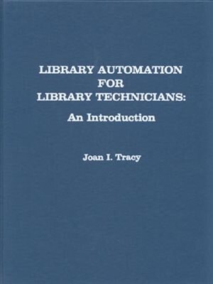 Library Automation for Library Technicians by Joan I. Tracy, Hardcover | Indigo Chapters