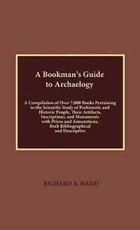 A Bookman's Guide to Archaeology by Richard A. Hand, Hardcover | Indigo Chapters