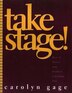 Take Stage by Carolyn Gage, Paperback | Indigo Chapters