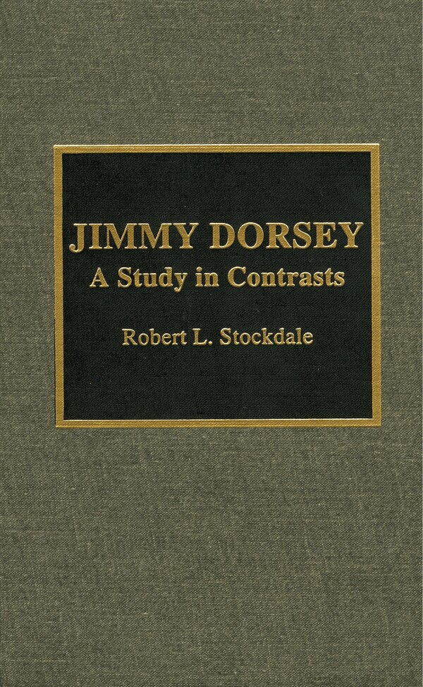 Jimmy Dorsey by Robert L. Stockdale, Hardcover | Indigo Chapters