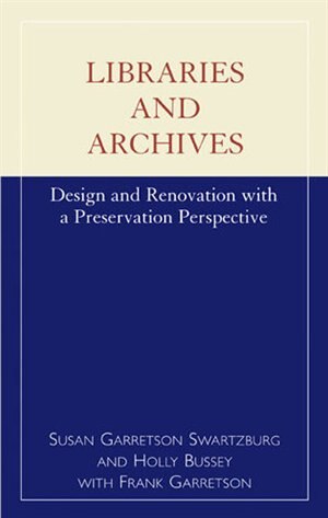 Libraries and Archives by Susan Garretson Swartzburg, Paperback | Indigo Chapters