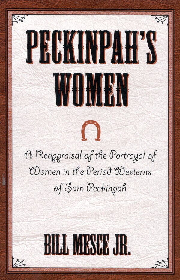 Peckinpah's Women by Bill Mesce Jr., Hardcover | Indigo Chapters