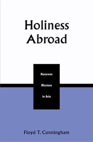 Holiness Abroad by Floyd T. Cunningham, Paperback | Indigo Chapters