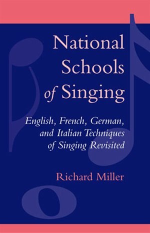 National Schools of Singing by Richard Miller Paperback | Indigo Chapters