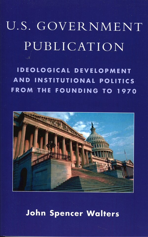 U.S. Government Publication by John Spencer Walters, Paperback | Indigo Chapters