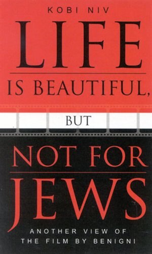 Life is Beautiful But Not for Jews by Kobi Niv, Hardcover | Indigo Chapters