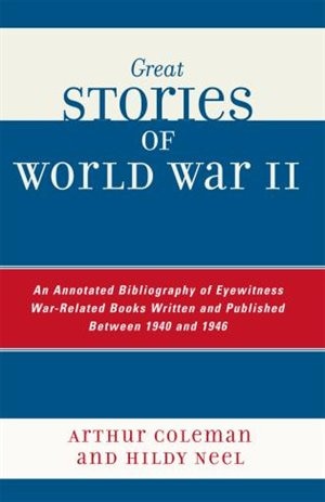 Great Stories of World War II by Arthur Coleman, Paperback | Indigo Chapters