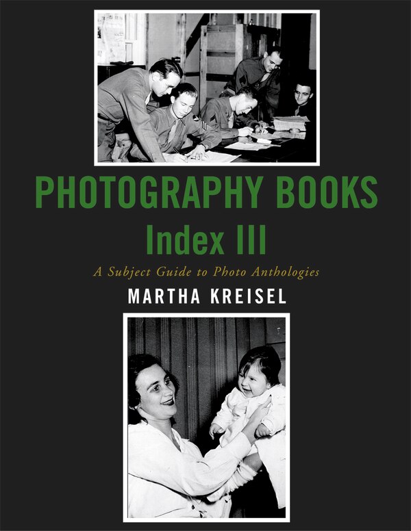 Photography Books Index III by Martha Kreisel, Paperback | Indigo Chapters
