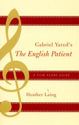 Gabriel Yared's The English Patient by Heather Laing, Paperback | Indigo Chapters