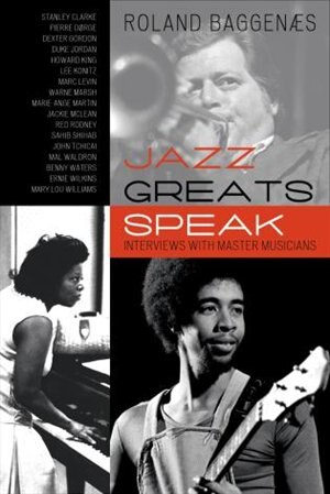 Jazz Greats Speak by Roland Baggen, Paperback | Indigo Chapters