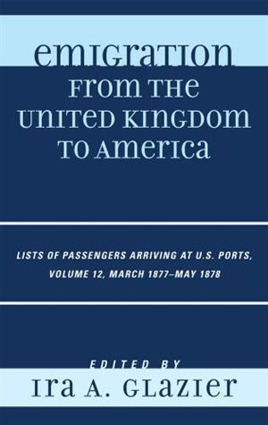 Emigration from the United Kingdom to America by Ira A. Glazier, Hardcover | Indigo Chapters